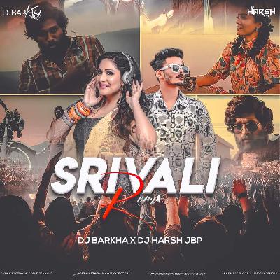 Srivali (Pushpa) Remix By Dj Barkha Kaul x Dj Harsh Jbp